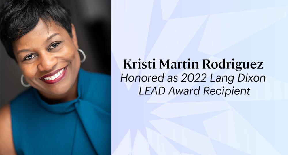 Kristi Martin Rodriguez Honored as 2022 Lang Dixon LEAD Award Recipient